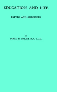 Education and life : $b papers and addresses cover