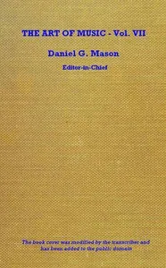 The art of music, Vol. 07 (of 14) : $b Pianoforte and chamber music — Anonymous cover