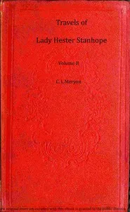 Travels of Lady Hester Stanhope, Volume 2 (of 3) — Hester, Lady Stanhope cover