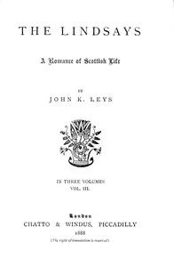 The Lindsays: A romance of Scottish life, Volume 3 (of 3) — John K. (John Kirkwood) Leys cover