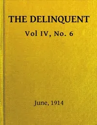 The Delinquent, Vol. IV, No. 6, June, 1914 — Various cover