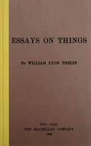 Essays on things — William Lyon Phelps cover