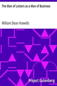 The Man of Letters as a Man of Business — William Dean Howells cover