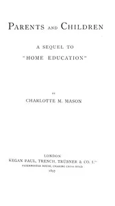 Parents and children — Charlotte M. (Charlotte Maria) Mason cover
