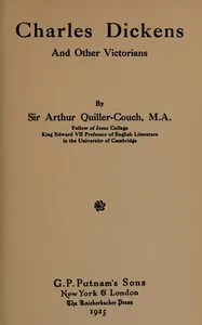Charles Dickens and other Victorians — Arthur Quiller-Couch cover
