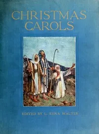 Christmas carols : $b Old English carols for Christmas and other festivals — Anonymous cover