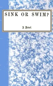 Sink or swim? : $b a novel; vol. 2/3 — Mrs. (Matilda Charlotte) Houstoun cover