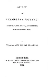 Spirit of Chambers's Journal : $b Original tales, essays, and sketches, selected from that work — Robert Chambers cover