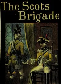 The 'Scots Brigade,' and other tales — James Grant cover