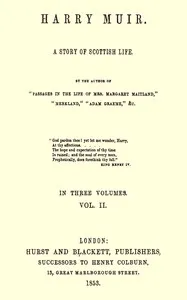 Harry Muir : $b A story of Scottish life, vol. 2 (of 3) — Mrs. (Margaret) Oliphant cover
