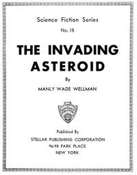 The invading asteroid — Manly Wade Wellman cover