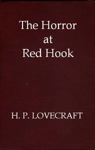 The horror at Red Hook — H. P. (Howard Phillips) Lovecraft cover