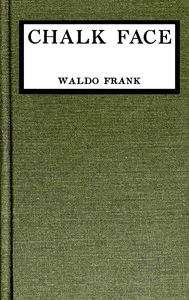 Chalk face — Waldo David Frank cover