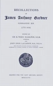 Recollections of James Anthony Gardner, commander R.N. (1775–1814) cover