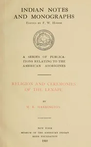 Religion and ceremonies of the Lenape — M. R. (Mark Raymond) Harrington cover