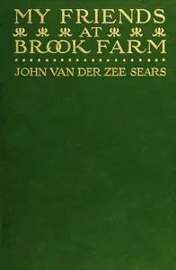 My Friends at Brook Farm — John Van der Zee Sears cover