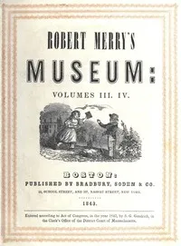 Robert Merry's museum, Volumes III-IV  (1842) — Various cover