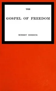 The gospel of freedom — Robert Herrick cover