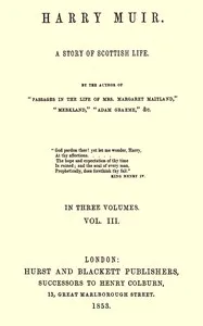 Harry Muir : $b A story of Scottish life, vol. 3 (of 3) — Mrs. (Margaret) Oliphant cover