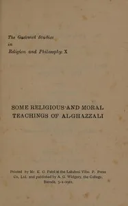 Some religious and moral teachings of Al-Ghazzali : $b Being brief extracts from his Ihya-u-Ulum-id-din — Ghazzali cover