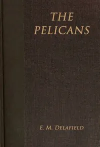 The pelicans — E. M. Delafield cover
