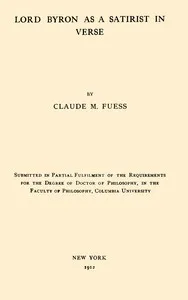 Lord Byron as a satirist in verse — Claude Moore Fuess cover