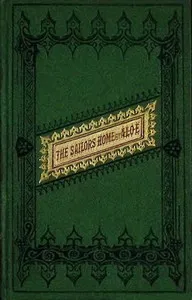 The sailor's home : $b Or, the girdle of truth — A. L. O. E. cover