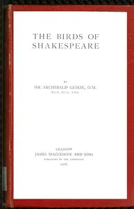 The birds of Shakespeare — Archibald Geikie cover