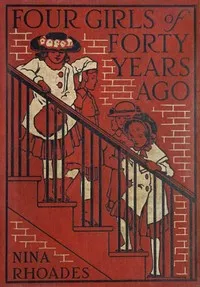 Four girls of forty years ago — Nina Rhoades cover