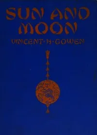 Sun and moon — Vincent H. (Vincent Herbert) Gowen cover