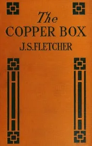 The copper box — J. S. (Joseph Smith) Fletcher cover