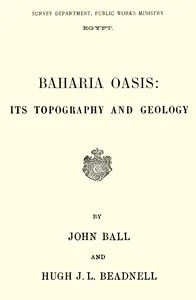 Baharia Oasis : $b Its topography and geology — H. J. L. (Hugh John Llewellyn) Beadnell cover
