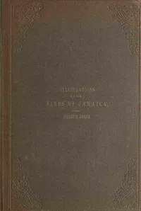 Illustrations of the birds of Jamaica — Philip Henry Gosse cover