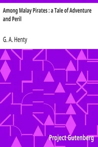 Among Malay Pirates : a Tale of Adventure and Peril — G. A. (George Alfred) Henty cover