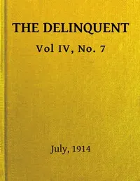 The Delinquent, Vol. IV, No. 7, July, 1914 — Various cover