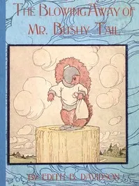 The blowing away of Mr. Bushy Tail — Edith B. Davidson cover
