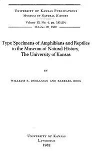 Type specimens of amphibians and reptiles in the Museum of Natural History, the University of Kansas — William Edward Duellman cover