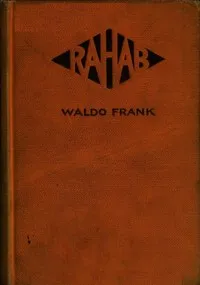 Rahab — Waldo David Frank cover