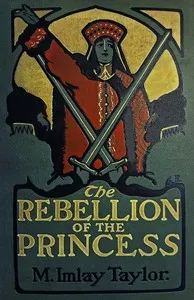The rebellion of the Princess — Mary Imlay Taylor cover