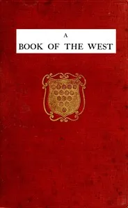 A book of the west. Volume 2, Cornwall : $b being an introduction to Devon and Cornwall — S. (Sabine) Baring-Gould cover