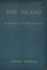 The island: or, an adventure of a person of quality — Richard Whiteing cover