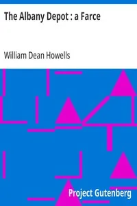 The Albany Depot : a Farce — William Dean Howells cover