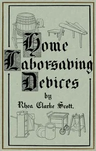 Home labor saving devices — Rhea C. (Rhea Clarke) Scott cover