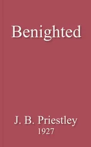 Benighted — J. B. (John Boynton) Priestley cover