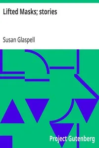 Lifted Masks; stories — Susan Glaspell cover