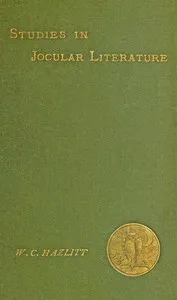 Studies in jocular literature: A popular subject more closely considered — William Carew Hazlitt cover