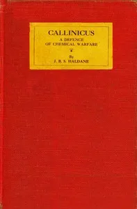 Callinicus: A defence of chemical warfare — J. B. S. (John Burdon Sanderson) Haldane cover