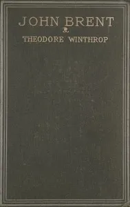 John Brent — Theodore Winthrop cover