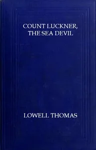 Count Luckner, the Sea Devil — Felix, Graf von Luckner cover