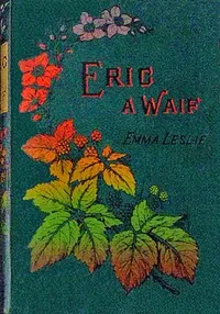 Eric, a waif: A story of last century — Emma Leslie cover
